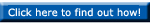 Click here to find out how...